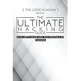 The Ultimate Hacking Guide: An In-Depth Guide Into The Essentials Of Hacking
