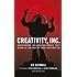Creativity, Inc.: Overcoming the Unseen Forces That Stand in the Way of True Inspiration
