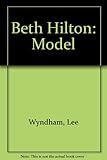 Front cover for the book Beth Hilton: Model by Lee Wyndham