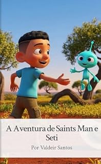 Livro A aventura de Saints Man e Seti: ET Seti