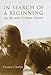 In Search of a Beginning: My Life with Graham Greene by 