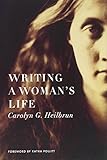 Writing a Woman's Life by Carolyn G. Heilbrun, Katha Pollitt