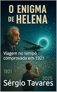 Livro O Enigma de Helena: Viagem no tempo comprovada em 1921