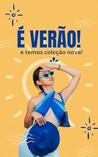 Livro É Verão, Mulher!: O Guia Definitivo para Parar de Esperar e Começar a Brilhar em Qualquer Estação da Sua Vida