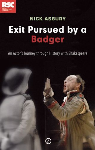 Exit Pursued by a Badger: An Actor's Journey Through History with Shakespeare