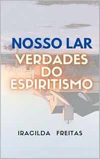 Livro Nosso Lar: Verdades do Espiritismo