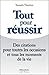 Tout pour réussir (French Edition) by