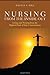 Nursing From The Inside-Out: Living And Nursing From The Highest Point Of Your Consciousness