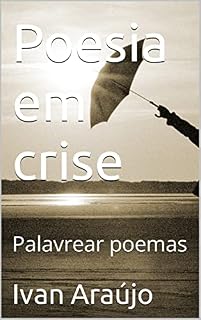 Livro Poesia em crise: Palavrear poemas