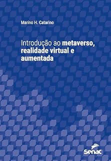 Livro Introdução ao metaverso, realidade virtual e aumentada (Série Universitária)