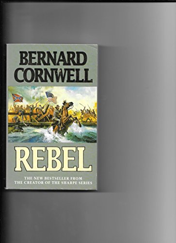 Rebel - The Nathaniel Starbuck Chronicles, Book... 0007825501 Book Cover