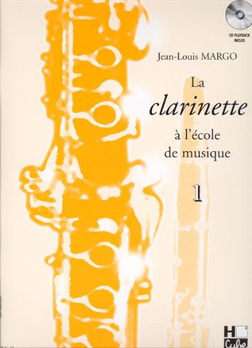 La clarinette à l'école de musique Volume 1 version en Si bémol by (Sheet music)