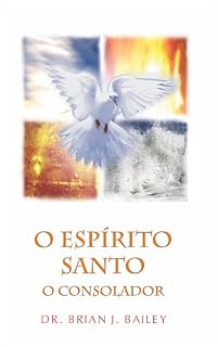 Livro O Espírito Santo- O Consolador