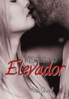 Livro Presos no Elevador (Loucas por Pornô Livro 1)
