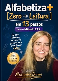 Livro Alfabetiza+ : [Zero ➔ Leitura] em 13 passos: com o Método EAR.