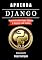 Livro APRENDA DJANGO: Desenvolva Web Apps Rápidos e Seguros com Python (Quick Learn Series Livro 55)