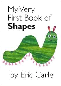 My Very First Book of Shapes: Eric Carle; Illustrator-Eric ...