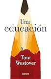 Una educación (Spanish Edition) by
