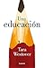 Una educación (Spanish Edition) by