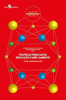 Livro Políticas públicas em educação e meio ambiente: Visões interdisciplinares (Coleção Interdisciplinar Livro 6)