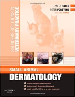 Saunders Solutions in Veterinary Practice: Small Animal Dermatology