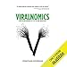 Viralnomics: How to Get People to Want to Talk About You by 