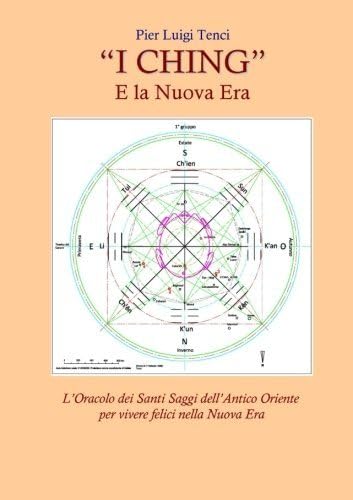 "I CHING" E la Nuova Era (Italian Edition)