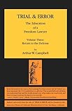 Trial & Error: The Education of a Freedom Lawyer, Volume Three: Return to the Defense