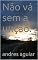 Livro Não vá sem a unção.