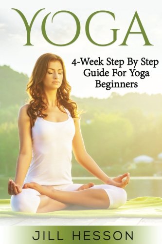Yoga: 4-Week Step By Step Guide for Beginners