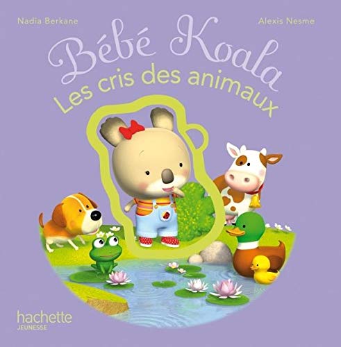 Bebe Koala Les Cris Des Animaux English And French Edition Berkane Nadia Amazon Com Books