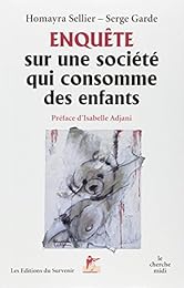 Enquête sur une société qui consomme des enfants