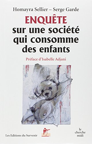 Enquête sur une société qui consomme des enfants
