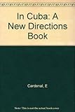 In Cuba (A New Directions Book) (English and Spanish Edition) by Ernesto Cardenal