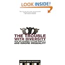 The Trouble with Diversity: How We Learned to Love Identity and Ignore Inequality