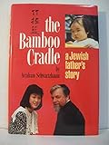 The Bamboo Cradle: a Jewish father's story by Avraham Schwartzbaum