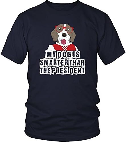 My Dog is Smarter Than The President - Anti-President Shirt