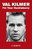 I'm Your Huckleberry: A Memoir by