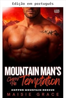 Livro A tentação da torta de cereja do homem da montanha (Resgate de Copper Mountain Livro 4)