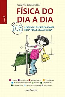 Livro Física do dia a dia 1: 105 perguntas e respostas sobre Física fora da sala de aula