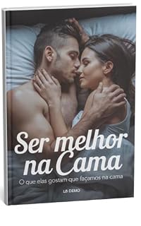Livro Ser Melhor na Cama: O Que Elas Gostam que Façamos na Cama