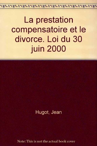 La  prestation compensatoire et le divorce