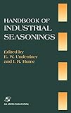 Handbook Industrial Seasonings by E.W. Underriner, I.R. Hume