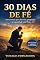 Livro 30 dias de fé: devocional para decisões, propósito e prosperidade com Deus (Orações)