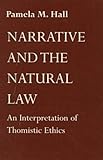 Narrative and the Natural Law: An Interpretation of Thomistic Ethics