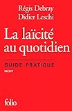La laicite au quotidien : Guide pratique (French Edition) by 