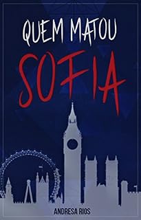 Livro Quem Matou Sofia? (OS SUSPEITOS Livro 1)
