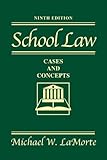School Law: Cases and Concepts (9th Edition)