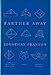 Farther Away: Essays