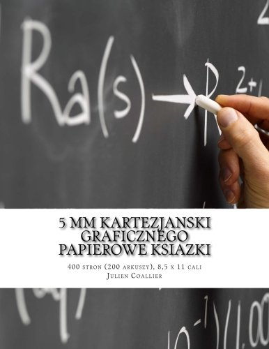 5 mm Kartezjanski Graficznego Papierowe Ksiazki: 400 stron (200 arkuszy), 8,5 x 11 cali (Polish Edition)